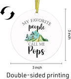 Pops Gifts Ceramic Christmas Ornaments, PopsGrandpa Christmas Tree Ornaments, Xmas Thanksgiving Birthday Gifts for PopsGrandpa, My Favorite People Call Me Pops Decorative Hanging Ornament