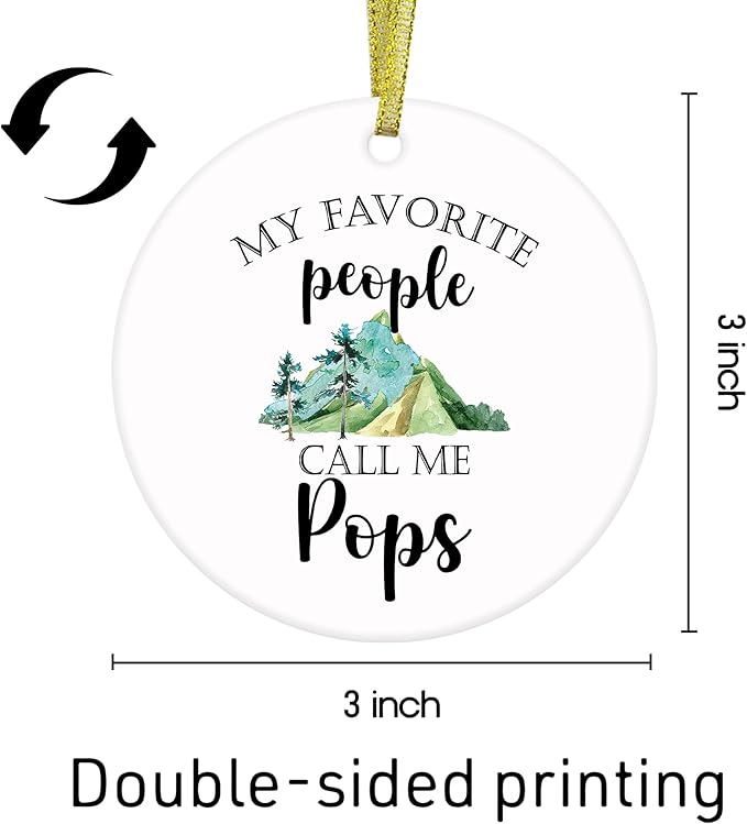 Pops Gifts Ceramic Christmas Ornaments, PopsGrandpa Christmas Tree Ornaments, Xmas Thanksgiving Birthday Gifts for PopsGrandpa, My Favorite People Call Me Pops Decorative Hanging Ornament