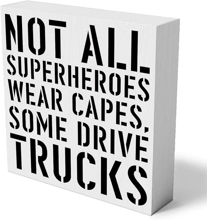 Truck Driver Wooden Box Sign Home Wall Decor 5 X 5 Inch Rustic Not All Superheroes Wear Capes Some Drive Trucks Wood Box Sign