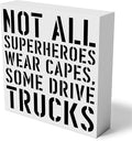 Truck Driver Wooden Box Sign Home Wall Decor 5 X 5 Inch Rustic Not All Superheroes Wear Capes Some Drive Trucks Wood Box Sign