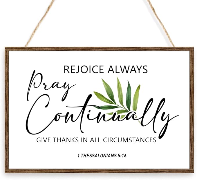 Rejoice Always Pray Continually Give Thanks Sign,Inspirational Rustic Christian Hanging Wood Plaque Sign,Motivational Bible Verse Wall decor for Home Bedroom,1 Thessalonians 5:16