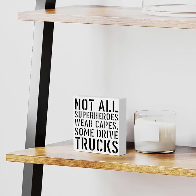 Truck Driver Wooden Box Sign Home Wall Decor 5 X 5 Inch Rustic Not All Superheroes Wear Capes Some Drive Trucks Wood Box Sign