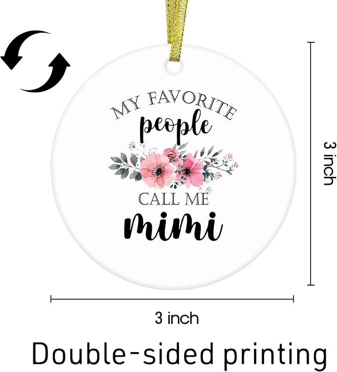 Mimi Gifts Ceramic Christmas Ornaments, Mimis Grandma Christmas Tree Ornaments, Xmas Thanksgiving Birthday Gifts for Mimis, My Favorite People Call Me Mimi Decorative Hanging Ornament