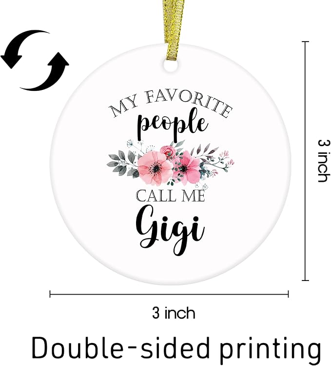 Gigi Gifts Ceramic Christmas Ornaments, Gigis Grandma Christmas Tree Ornaments, Xmas Thanksgiving Birthday Gifts for Gigis, My Favorite People Call Me Gigi Decorative Hanging Ornament