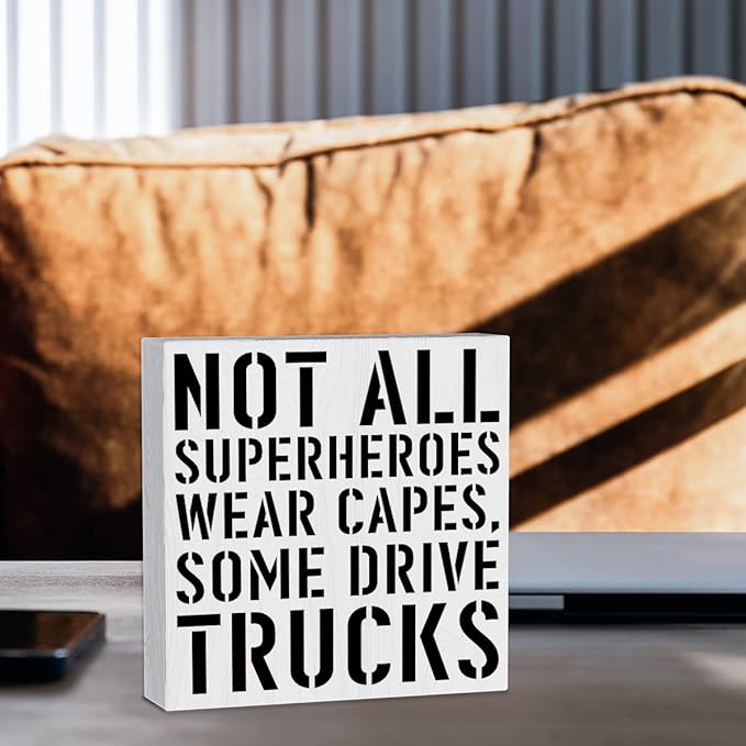 Truck Driver Wooden Box Sign Home Wall Decor 5 X 5 Inch Rustic Not All Superheroes Wear Capes Some Drive Trucks Wood Box Sign