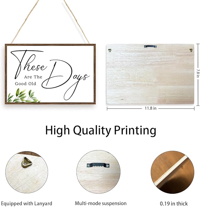 These Are The Good Old Days Sign Wood Plaque Wall Decor,Positive Quote Wooden Hanging Sign Wall Pediments for Home Office Front Door Wall Decor