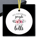 Lolli Gifts Ceramic Christmas Ornaments, Lollis Grandma Christmas Tree Ornaments, Xmas Thanksgiving Birthday Gifts for Lollis, My Favorite People Call Me Lolli Decorative Hanging Ornament