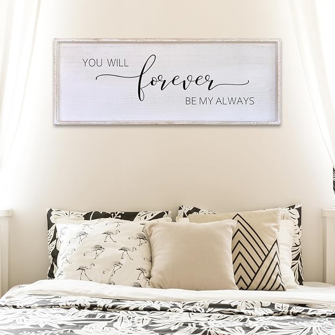 Surfapans You Will Forever Be My Always Sign Wall Decor 32”X12” Bedroom Above Bed Farmhouse Large Master Room Soild Wooden Framed Home Rustic Guest Room Minimalist Over Bed Hanging Art Wall (White)