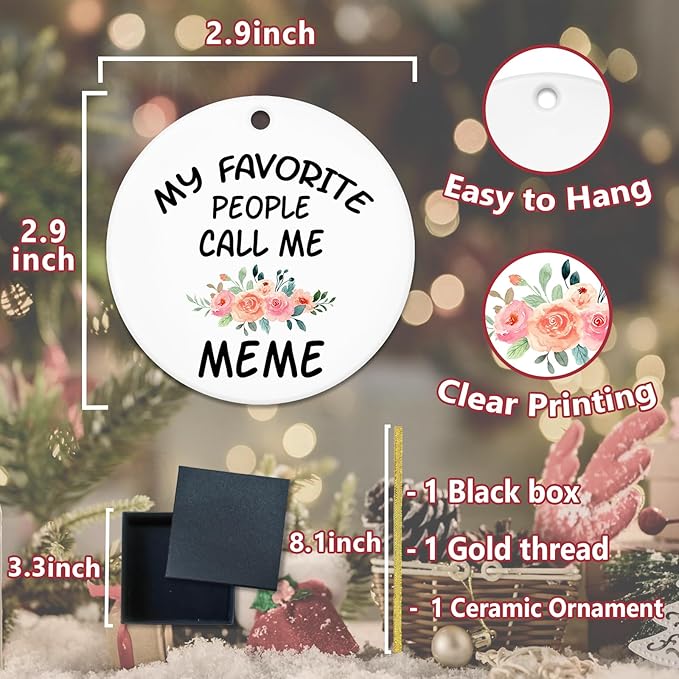 My Favorite People Call Me Meme Ornament, Gifts for Grandma for Birthday Mother's Day Ceramic Ornament Keepsake, Meme Gifts Hanging Ornaments for Christmas Tree Decoration