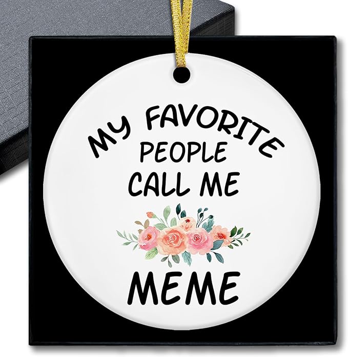 My Favorite People Call Me Meme Ornament, Gifts for Grandma for Birthday Mother's Day Ceramic Ornament Keepsake, Meme Gifts Hanging Ornaments for Christmas Tree Decoration