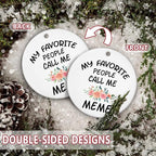 My Favorite People Call Me Meme Ornament, Gifts for Grandma for Birthday Mother's Day Ceramic Ornament Keepsake, Meme Gifts Hanging Ornaments for Christmas Tree Decoration
