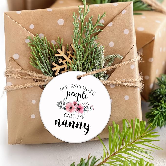 Nanny Gifts Ceramic Christmas Ornaments, Nannys Grandma Christmas Tree Ornaments, Xmas Thanksgiving Birthday Gifts for Nannys, My Favorite People Call Me Nanny Decorative Hanging Ornament